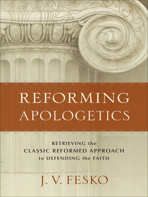 cover image of Reforming Apologetics